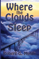 Where the Clouds Sleep 098875536X Book Cover