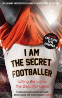 I Am the Secret Footballer 1783350040 Book Cover