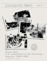 Power Pack: U.S. Intervention in the Dominican Republic, 1965-1966 1522995617 Book Cover