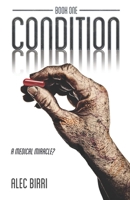 CONDITION – Book One: A Medical Miracle? 1796502030 Book Cover