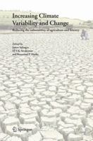 Increasing Climate Variability and Change: Reducing the Vulnerability of Agriculture and Forestry 1402033540 Book Cover