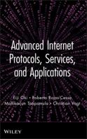 Advanced Internet Protocols, Services, and Applications 0470499036 Book Cover