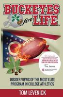 Buckeyes for Life: An Insiders view of the most elite program in college athletics 1640852506 Book Cover