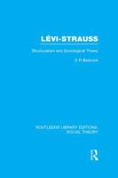 Levi-Strauss (RLE Social Theory): Structuralism and Sociological Theory 1138979759 Book Cover