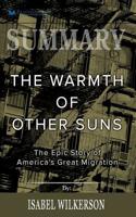 Summary of The Warmth of Other Suns: The Epic Story of America's Great Migration by Isabel Wilkerson 1646152212 Book Cover