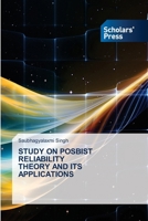 Study on Posbist Reliability Theory and Its Applications 6206774015 Book Cover