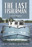 The Last Fisherman: Life & Legacy B09763WYN7 Book Cover