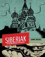 Siberiak: My Cold War Adventure on the River Ob 1941203043 Book Cover