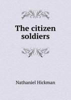 The Citizen Soldiers 5518614586 Book Cover