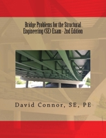 Bridge Problems for the Structural Engineering (SE) Exam 1519335717 Book Cover