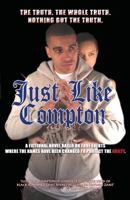Just Like Compton: Finally a real hood novel 1453882081 Book Cover
