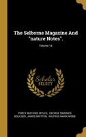 The Selborne Magazine and Nature Notes.; Volume 14 1010505904 Book Cover