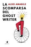 La scomparsa del ghostwriter: Giallo napoletano 2491229048 Book Cover