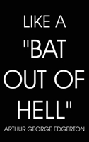 Like a BAT OUT OF HELL B0BSJCMB3G Book Cover