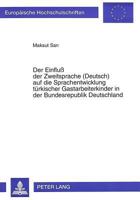 Der Einfluß Der Zweitsprache (Deutsch) Auf Die Sprachentwicklung Tuerkischer Gastarbeiterkinder in Der Bundesrepublik Deutschland 3631486014 Book Cover