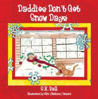 Daddies Don't Get Snow Days 1478711884 Book Cover