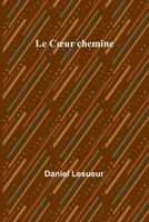 Le Coeur chemine (French Edition) 9357963499 Book Cover