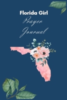 Florida Girl Prayer Journal: Planner/ Journal for Women to Write In,  119 College Rule Pages Size 6x9 1690867159 Book Cover