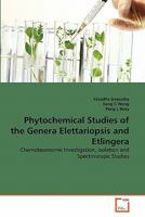 Phytochemical Studies of the Genera Elettariopsis and Etlingera: Chemotaxonomic Investigation, Isolation and Spectroscopic Studies 3639337239 Book Cover