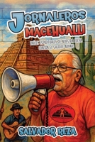 Jornaleros Macehualli: Raíces espirituales de nuestra lucha contra el sheriff Arpaio (Spanish Edition) B0FNVR3HHC Book Cover