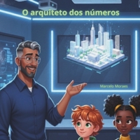 O arquiteto dos números (Portuguese Edition) B0GJX2ZCCT Book Cover