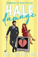 Hale Damage: Book Three in the Highway to Hale series B0H6TWN964 Book Cover