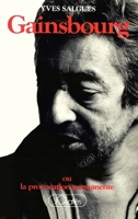 Gainsbourg ou la Provocation Permanente 2709606801 Book Cover
