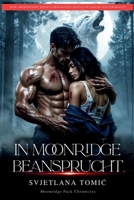 In Moonridge Beansprucht: Eine Abgewiesene Seelenverwandten-Gestaltwandler-Wolfsromanze (Moonridge Pack-Chroniken) (German Edition) B0H4RQY3XP Book Cover