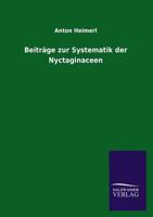 Beitrage Zur Systematik Der Nyctaginaceen 384604587X Book Cover