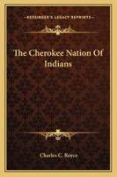 The Cherokee Nation Of Indians 0202011399 Book Cover