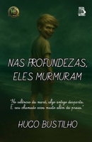 NAS PROFUNDEZAS, ELES MURMURAM (Portuguese Edition) B0FRZHP5XR Book Cover