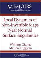 Local Dynamics of Non-Invertible Maps Near Normal Surface Singularities 1470449587 Book Cover