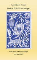 Erd-Erkundungen: Gedichte und Geschichten, ein Lesebuch 3738637877 Book Cover