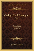 Codigo Civil Portuguez V1: Annotado (1870) 1167683552 Book Cover