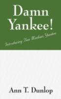 Damn Yankee!: Introducing Ben Meehan, Yankee 1432719629 Book Cover