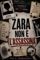 Zara Non È L'assassina: Un enigma di true crime con 71.900 sospetti (Italian Edition) B0H6CBC5ZJ Book Cover