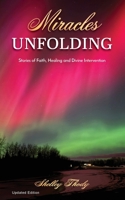 Miracels Unfolding: A Story of Faith, Healing and Divine Intervention B0GLD7DBCL Book Cover
