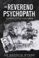 The Reverend Psychopath: Suffer Little Children 1915919991 Book Cover