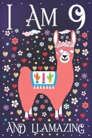 I am 9 and Llamazing: A Happy 9th Birthday Journal for Girls | Cute Llama Notebook for 9 Year Old Girl or Daughter with Story Space | Anniversary Gift Ideas for Her 1708946225 Book Cover