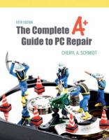 THE Complete A+ Guide to Pc Repair (Rio Salado Custom Edition) 0789749769 Book Cover