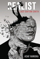 The Realist: The Last Day on Earth 1684158370 Book Cover