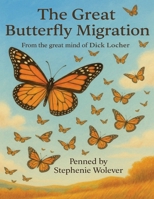 The Great Butterfly Migration B0FHM85Y8Y Book Cover