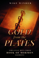 Gold from the Plates 1462151450 Book Cover