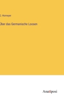 Über das Germanische Loosen 3382019329 Book Cover