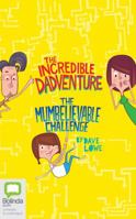 The Incredible Dadventure & the Mumbelievable Challenge 1489382410 Book Cover