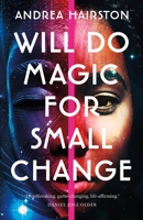 Will Do Magic for Small Change 1250808731 Book Cover