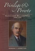 Privilege & Poverty: The Life and Times of Irish Painter and Naturalist Alexander Williams RHA 1846-1930 1848890346 Book Cover