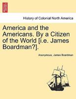 America and the Americans From a French Point of View 1241202788 Book Cover