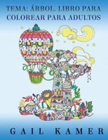 Tema: Arbol. Libro Para Colorear Para Adultos 1544009194 Book Cover