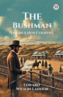 The Bushman Life In A New Country 9370421939 Book Cover